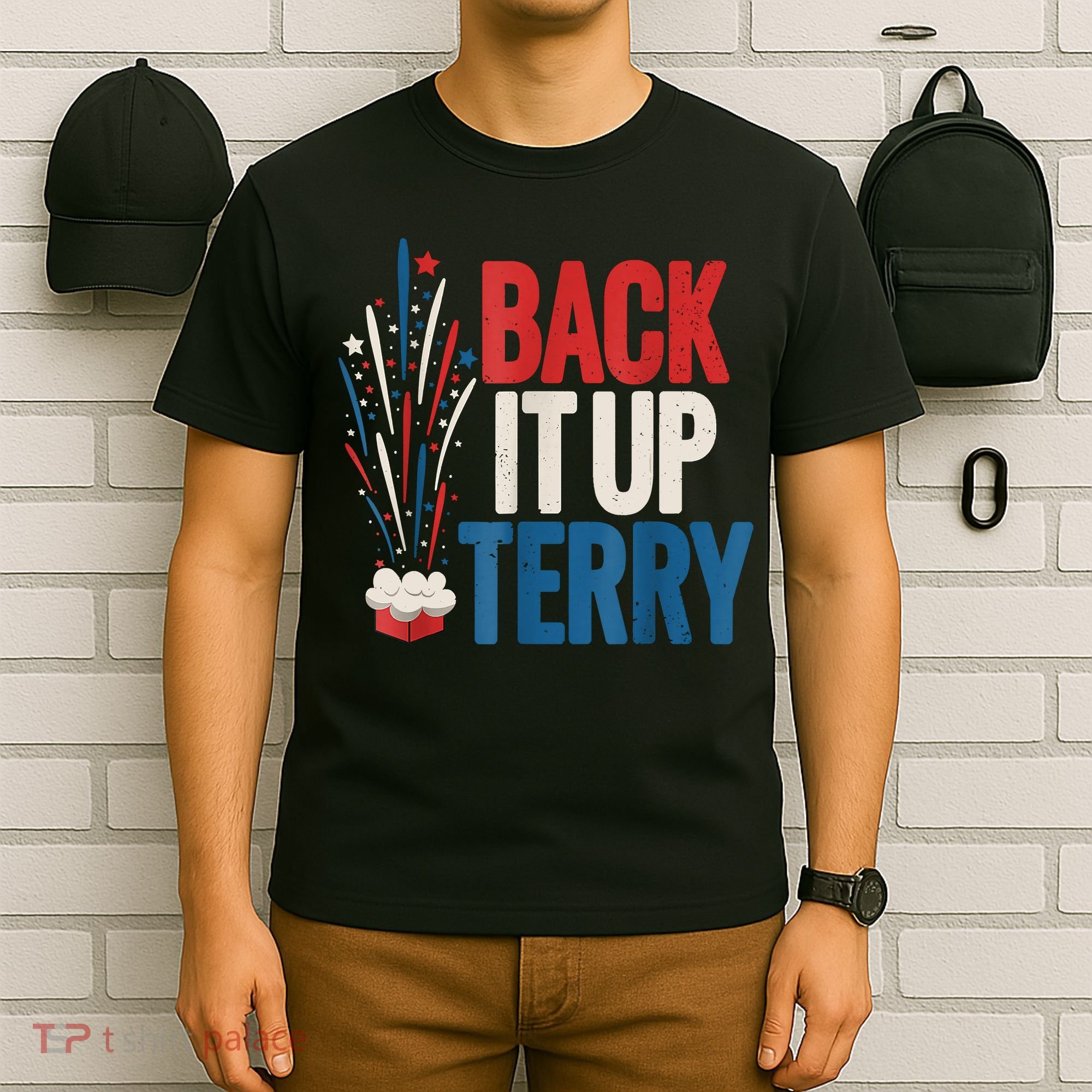 Back It Up Terry Funny Vintage 4th Of July Fireworks T-Shirt