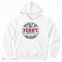 Back It Up Terry Put In Reverse Fireworks 4th Of July Hoodie thumb 0