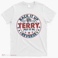 Back It Up Terry Put In Reverse Fireworks 4th Of July T-Shirt thumb 0