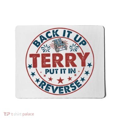 Back It Up Terry Put In Reverse Fireworks 4th Of July Mousepad