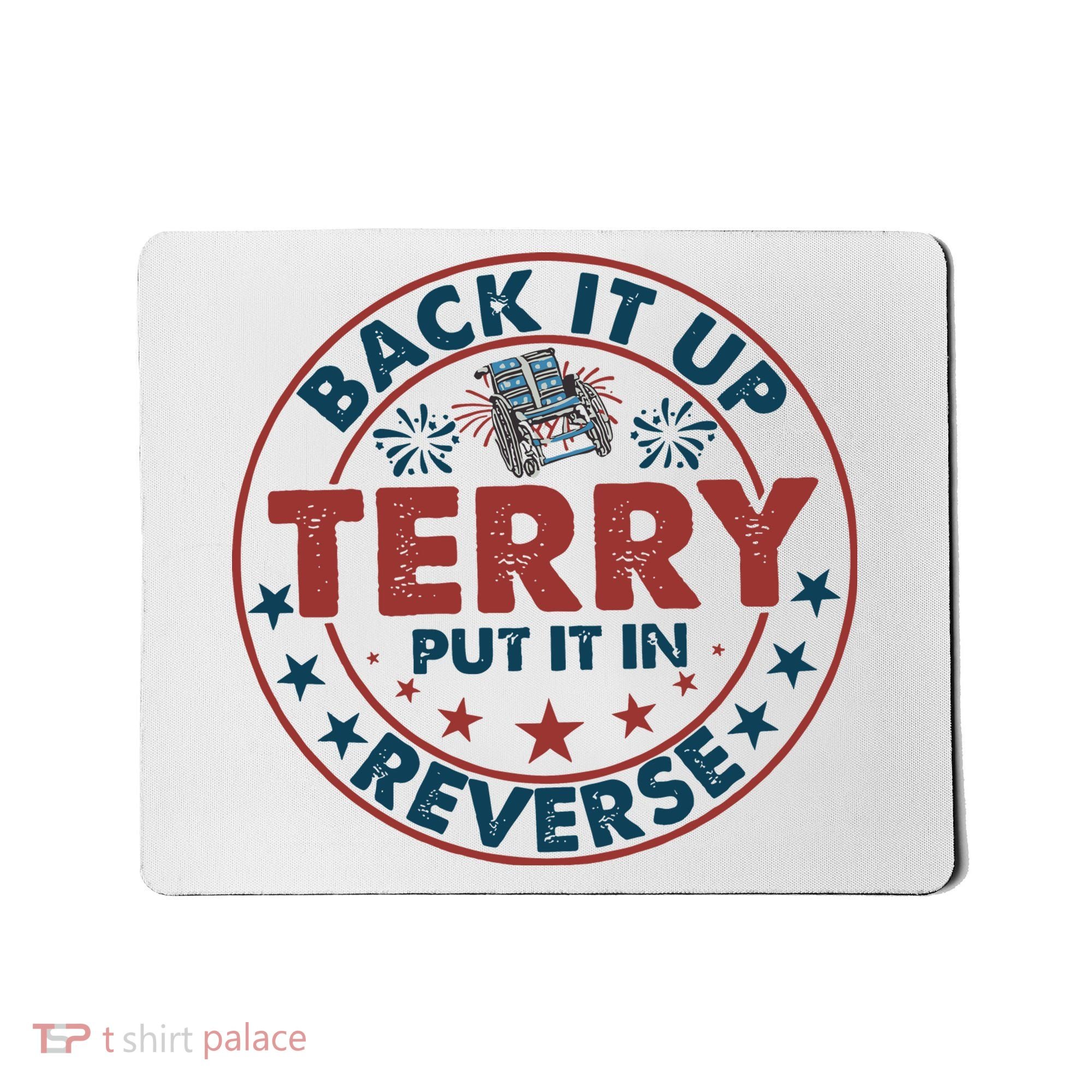 Back It Up Terry Put In Reverse Fireworks 4th Of July Mousepad