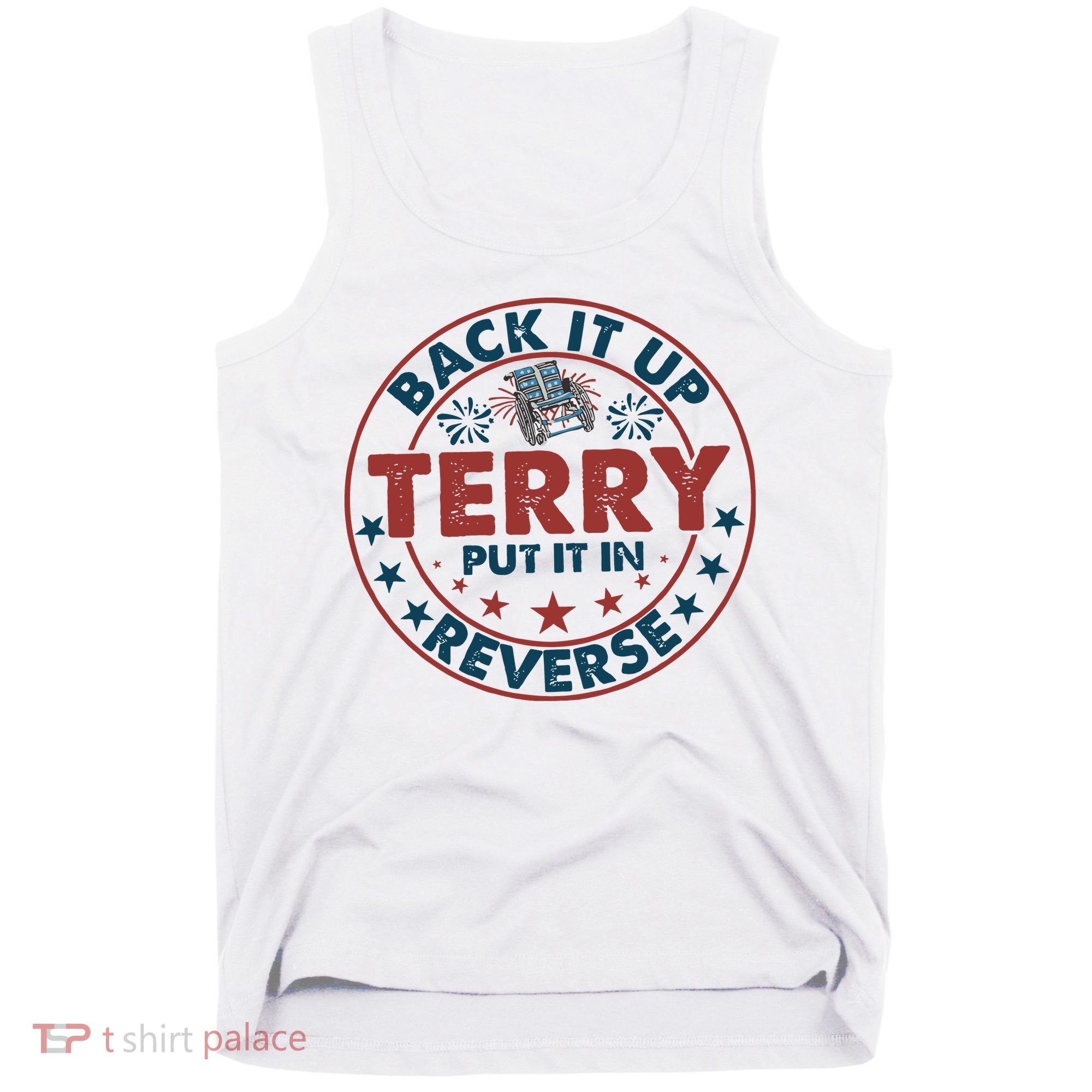 Back It Up Terry Put In Reverse Fireworks 4th Of July Tank Top