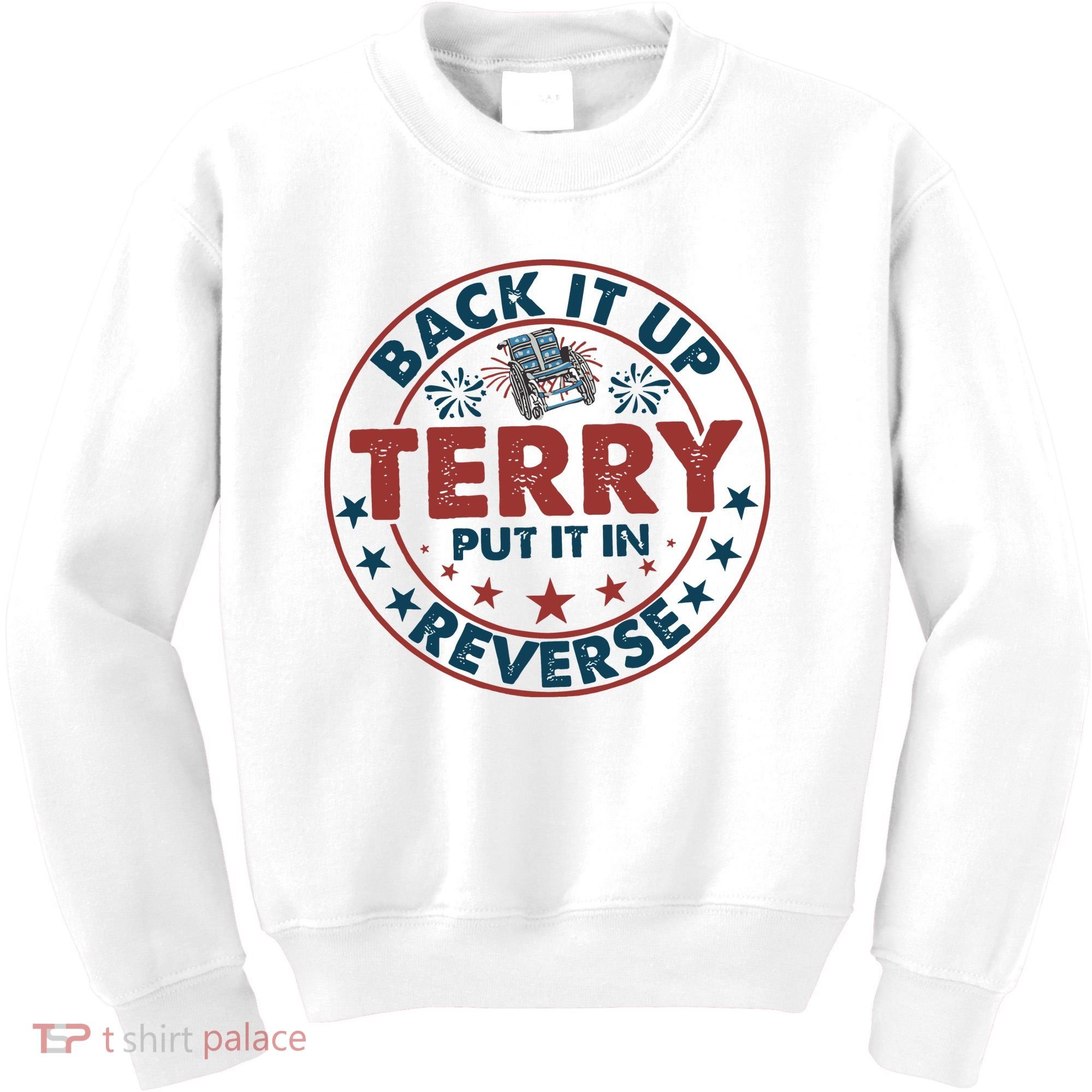 Back It Up Terry Put In Reverse Fireworks 4th Of July Kids Sweatshirt