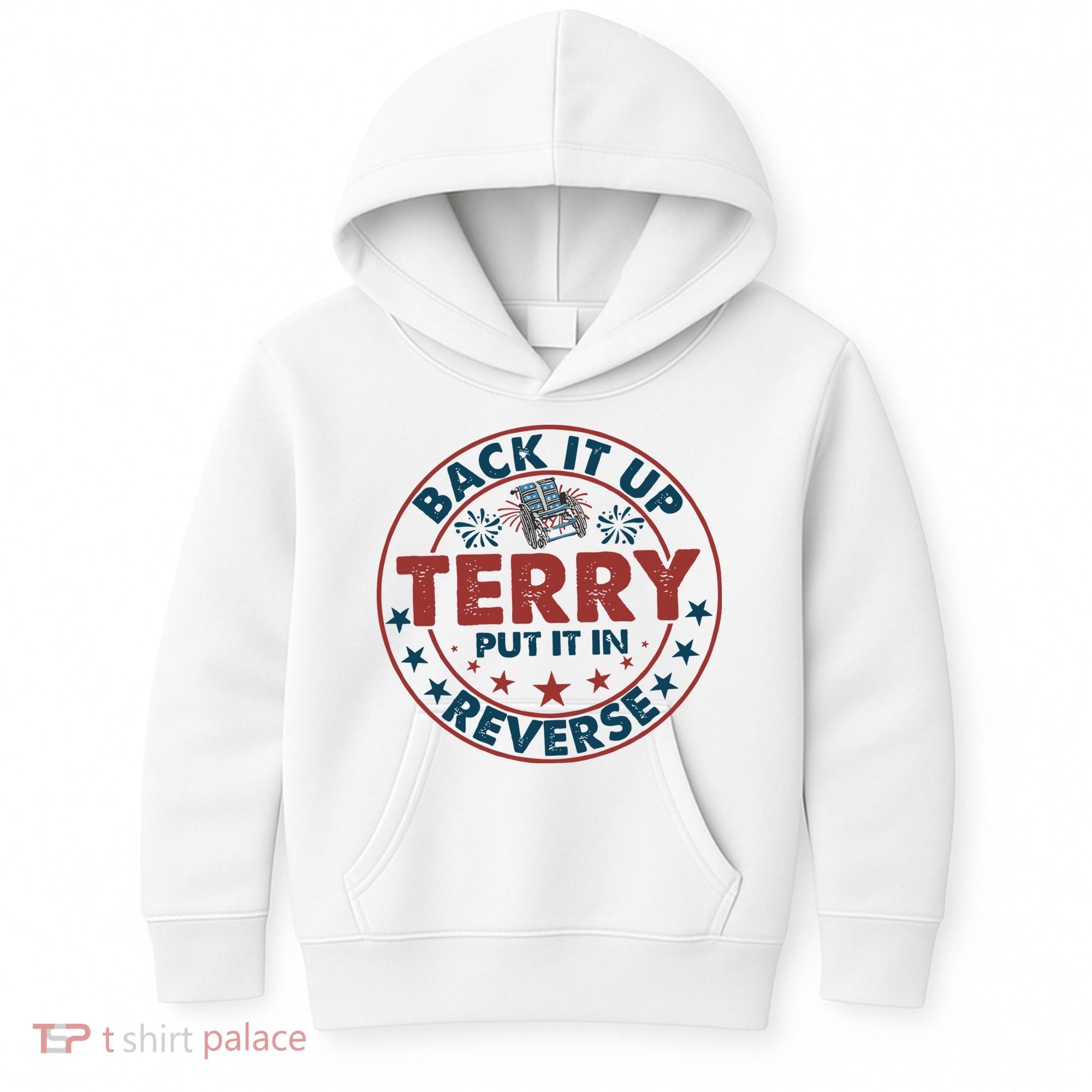 Back It Up Terry Put In Reverse Fireworks 4th Of July Kids Hoodie