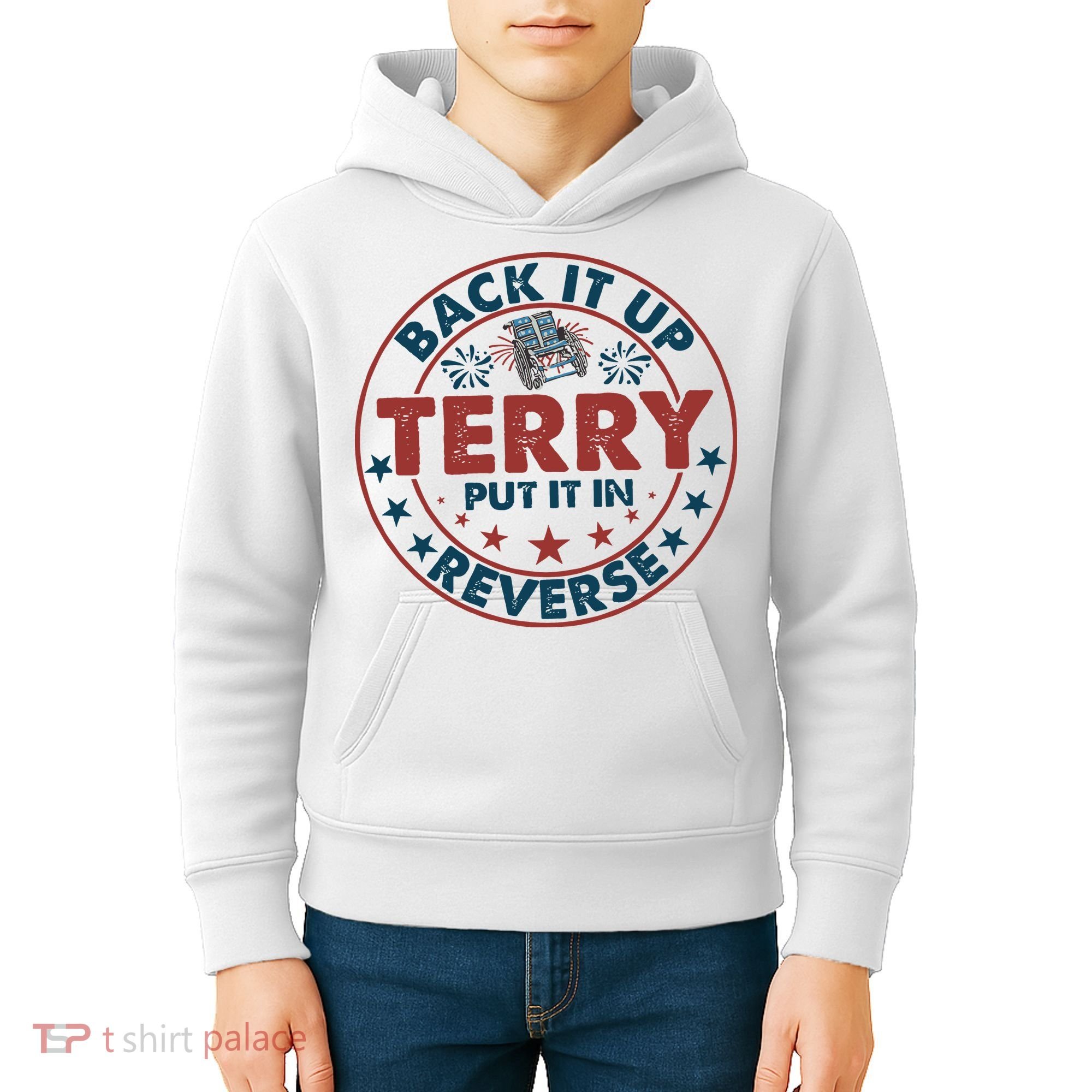 Back It Up Terry Put In Reverse Fireworks 4th Of July Kids Hoodie