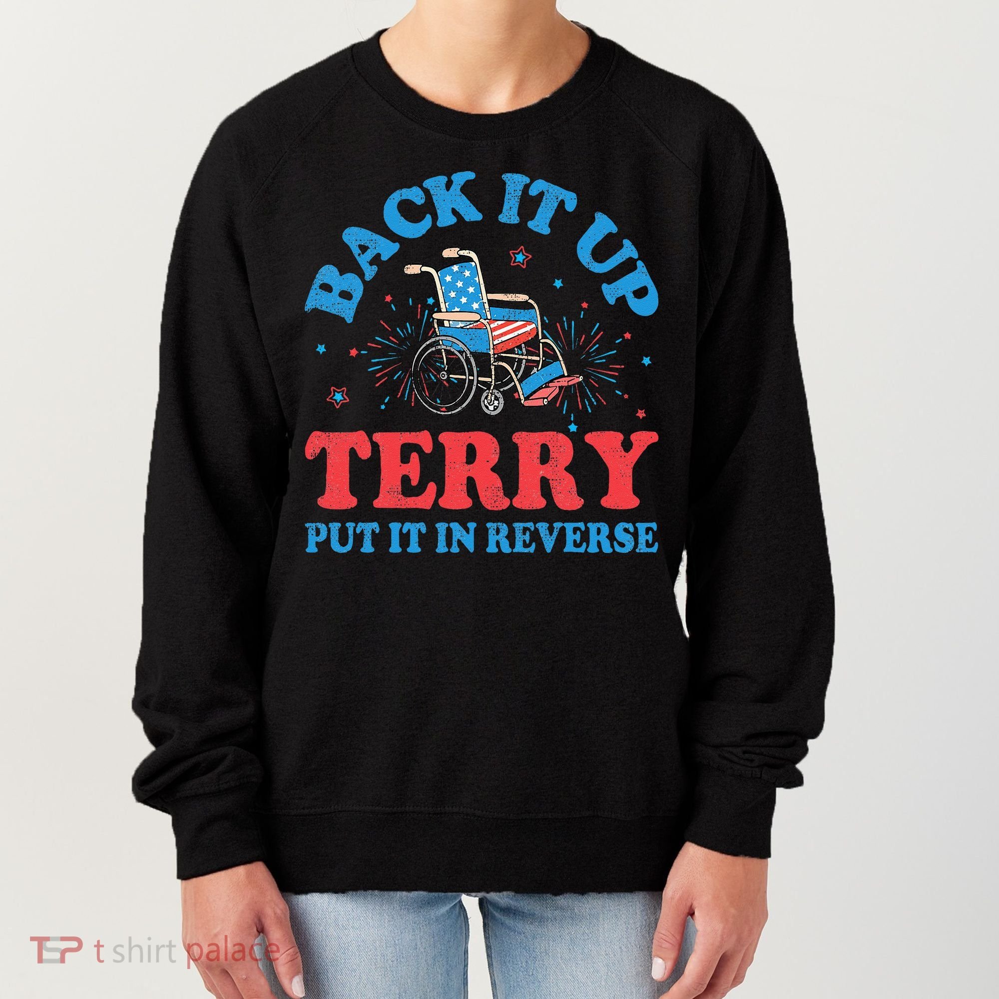 Back It Up Terry Put It In Reverse 4th Of July Fireworks Women's Sweatshirt