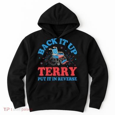 Back It Up Terry Put It In Reverse 4th Of July Fireworks Hoodie