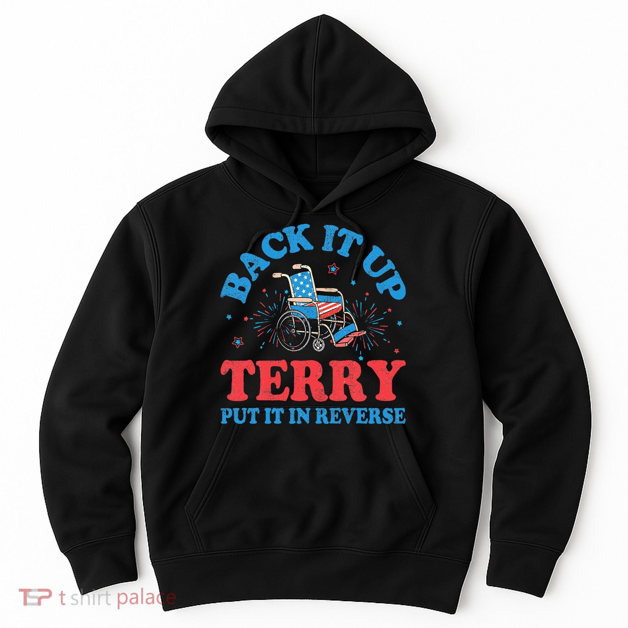 Back It Up Terry Put It In Reverse 4th Of July Fireworks Hoodie