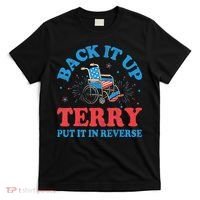 Back It Up Terry Put It In Reverse 4th Of July Fireworks T-Shirt thumb 0
