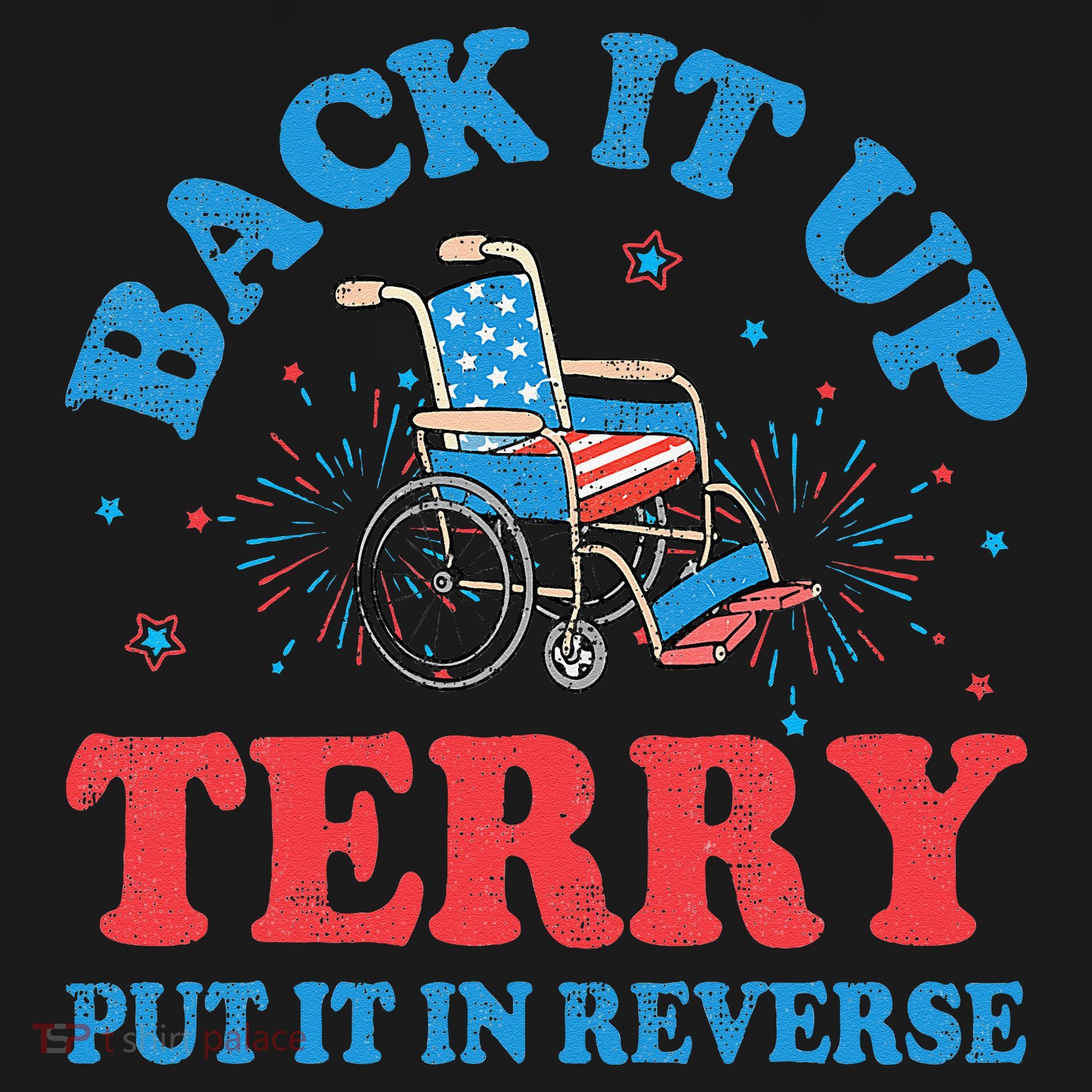 Back It Up Terry Put It In Reverse 4th Of July Fireworks T-Shirt