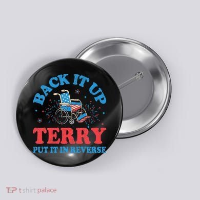 Back It Up Terry Put It In Reverse 4th Of July Fireworks Button