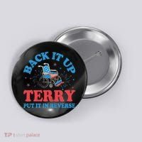 Back It Up Terry Put It In Reverse 4th Of July Fireworks Button thumb 0