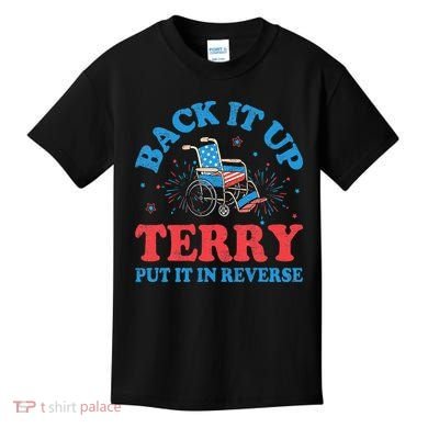Back It Up Terry Put It In Reverse 4th Of July Fireworks Kids T-Shirt