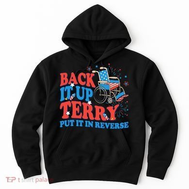 Back It Up Terry Put It In Reverse 4th Of July Fireworks Hoodie