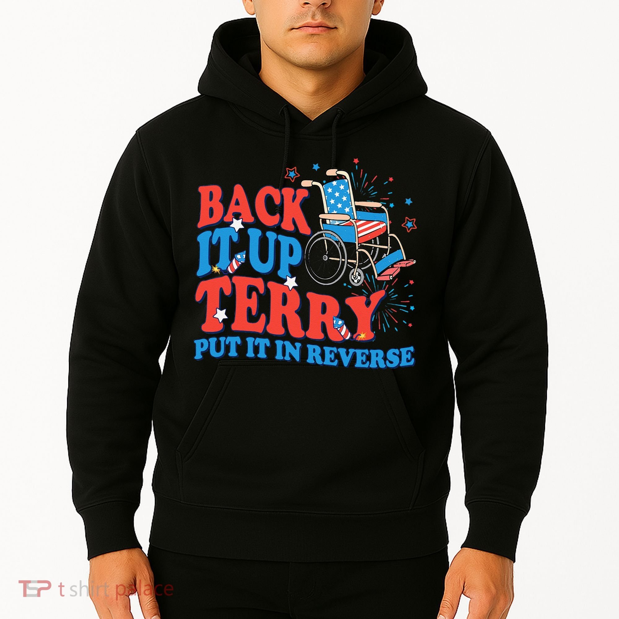Back It Up Terry Put It In Reverse 4th Of July Fireworks Hoodie
