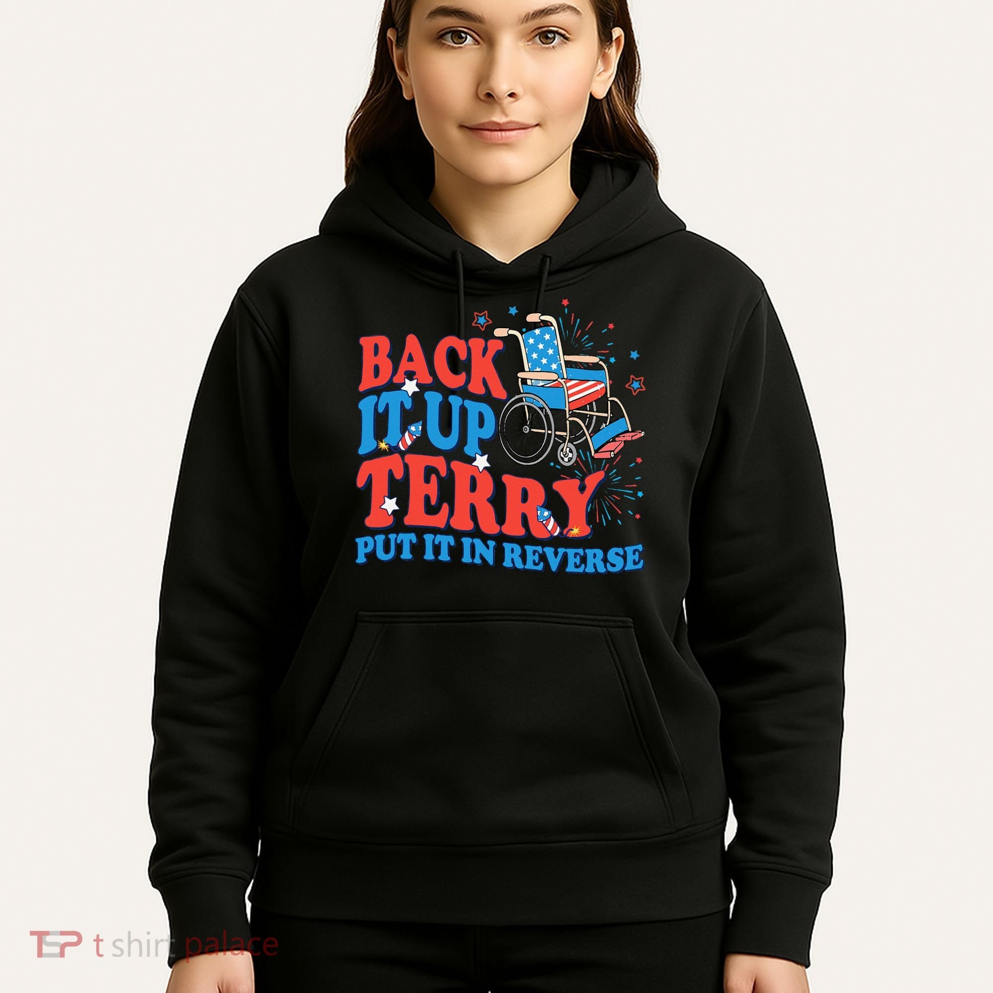 Back It Up Terry Put It In Reverse 4th Of July Fireworks Hoodie