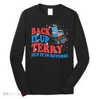 Back It Up Terry Put It In Reverse 4th Of July Fireworks Long Sleeve Shirt thumb 0