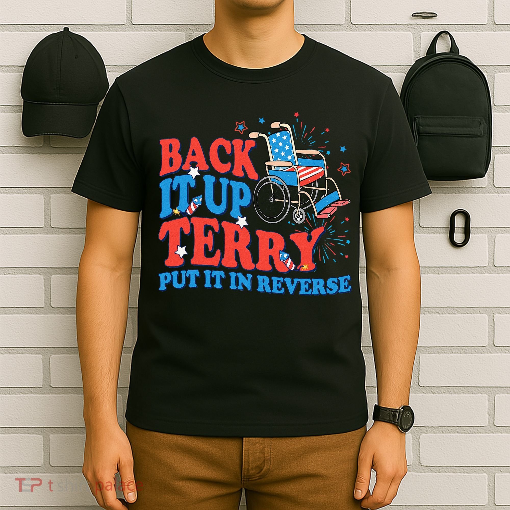 Back It Up Terry Put It In Reverse 4th Of July Fireworks T-Shirt