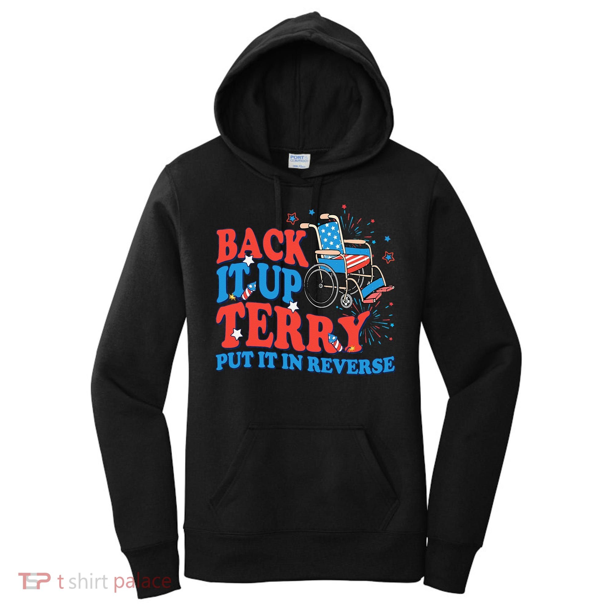 Back It Up Terry Put It In Reverse 4th Of July Fireworks Women's Hoodie