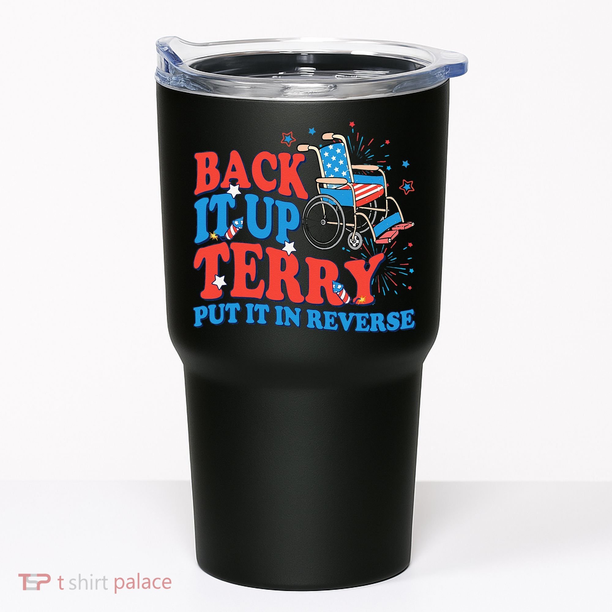 Back It Up Terry Put It In Reverse 4th Of July Fireworks Tumbler
