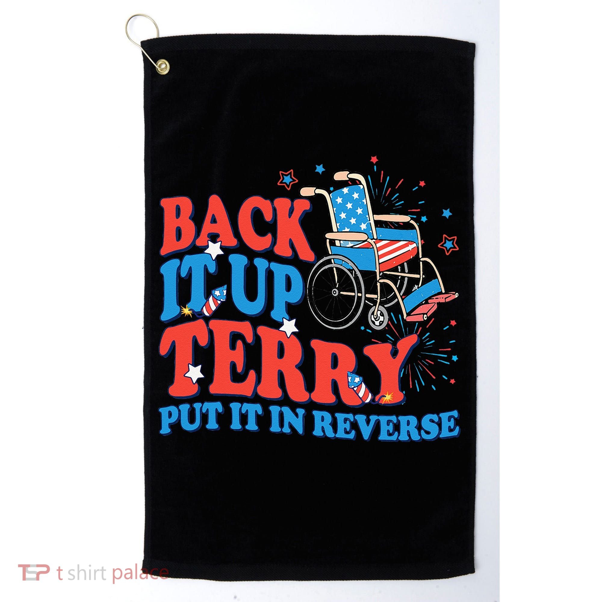 Back It Up Terry Put It In Reverse 4th Of July Fireworks Golf Towel