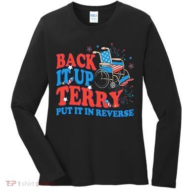 Back It Up Terry Put It In Reverse 4th Of July Fireworks Women's Long Sleeve Shirt
