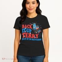 Back It Up Terry Put It In Reverse 4th Of July Fireworks Women's T-Shirt thumb 4