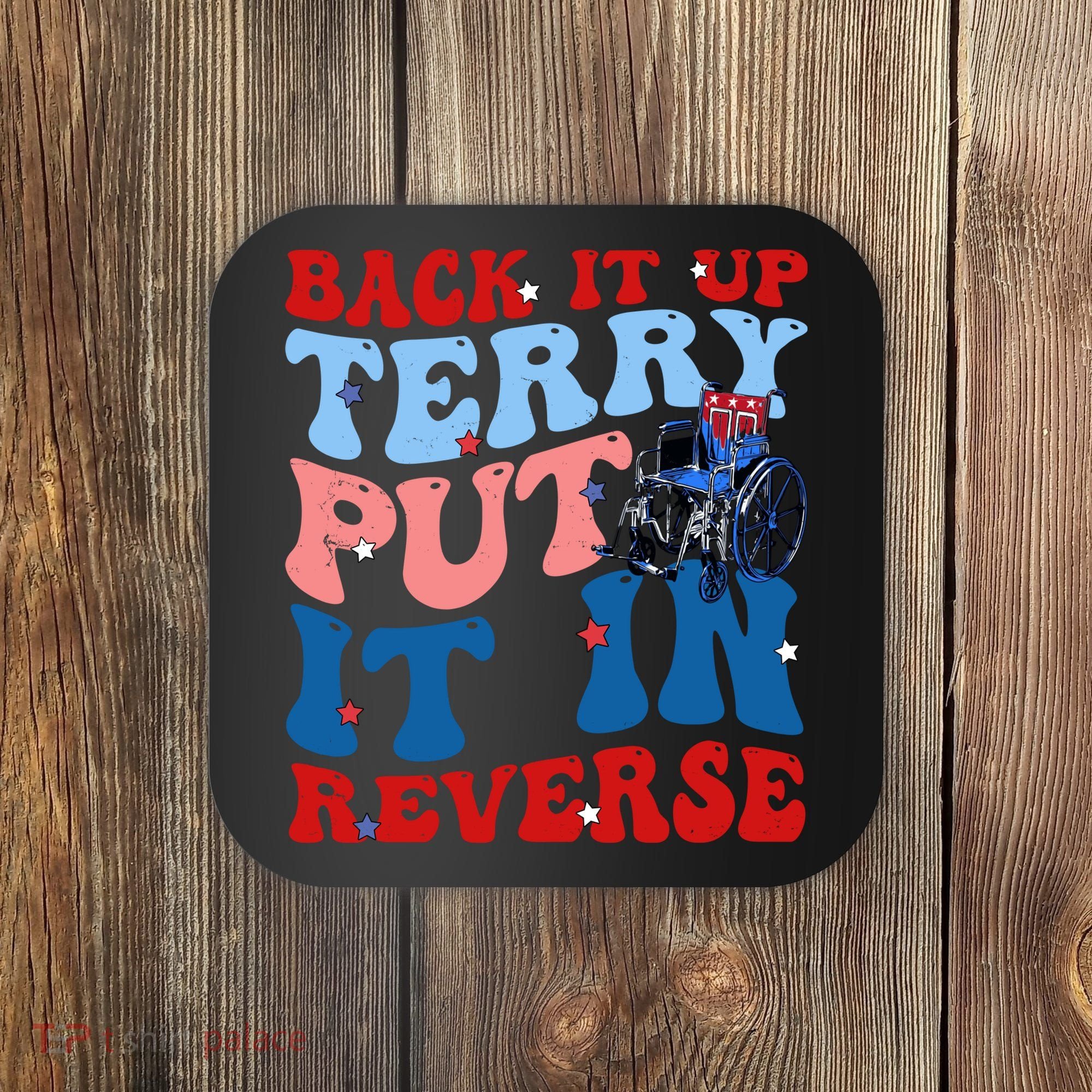 Back It Up Terry Put It In Reverse Funny 4th Of July Coaster