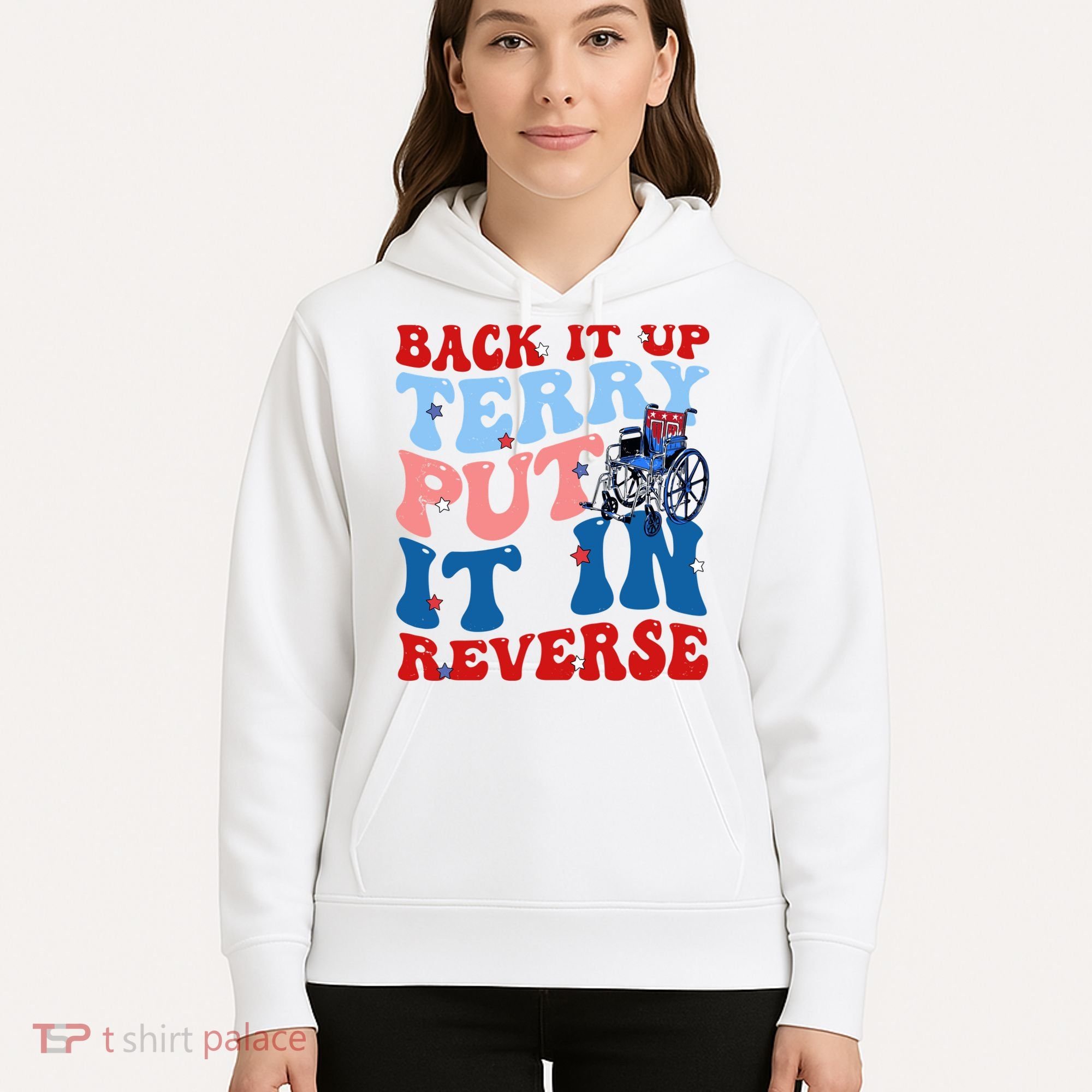 Back It Up Terry Put It In Reverse Funny 4th Of July Hoodie