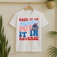 Back It Up Terry Put It In Reverse Funny 4th Of July T-Shirt thumb 2