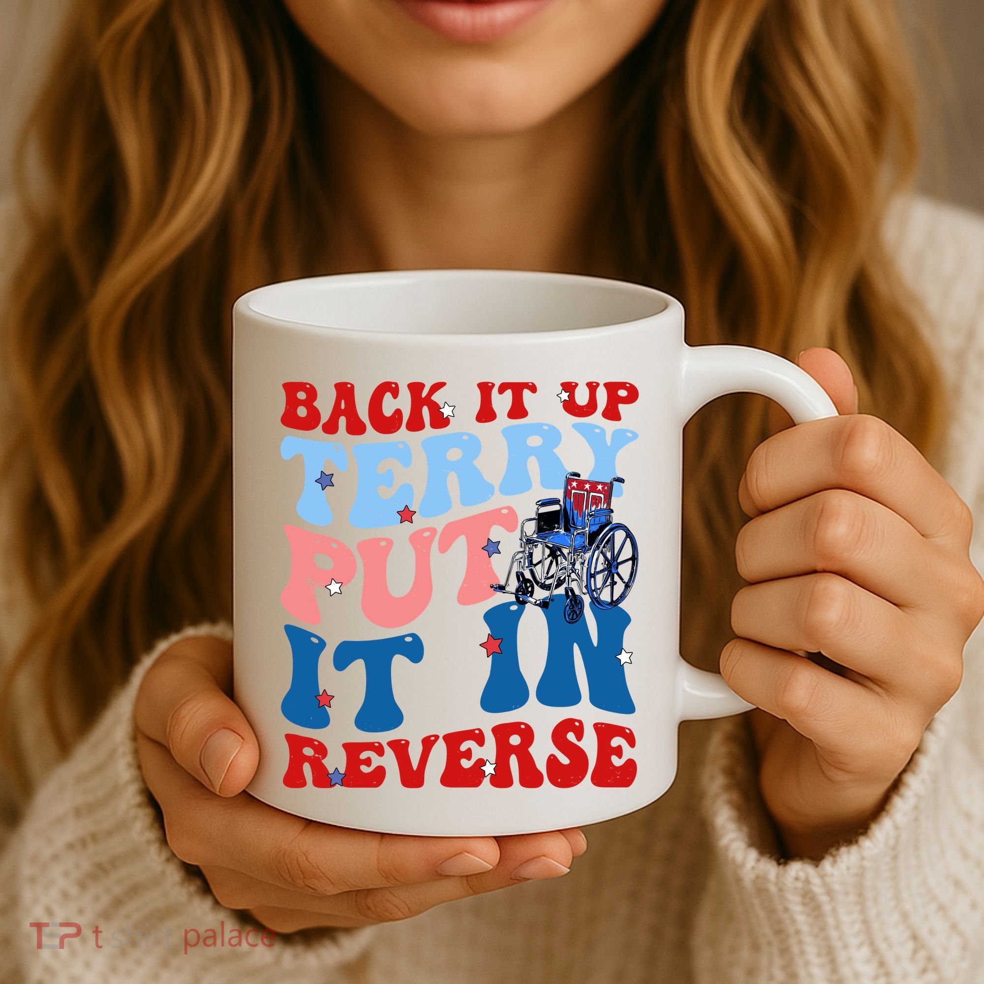 Back It Up Terry Put It In Reverse Funny 4th Of July Coffee Mug