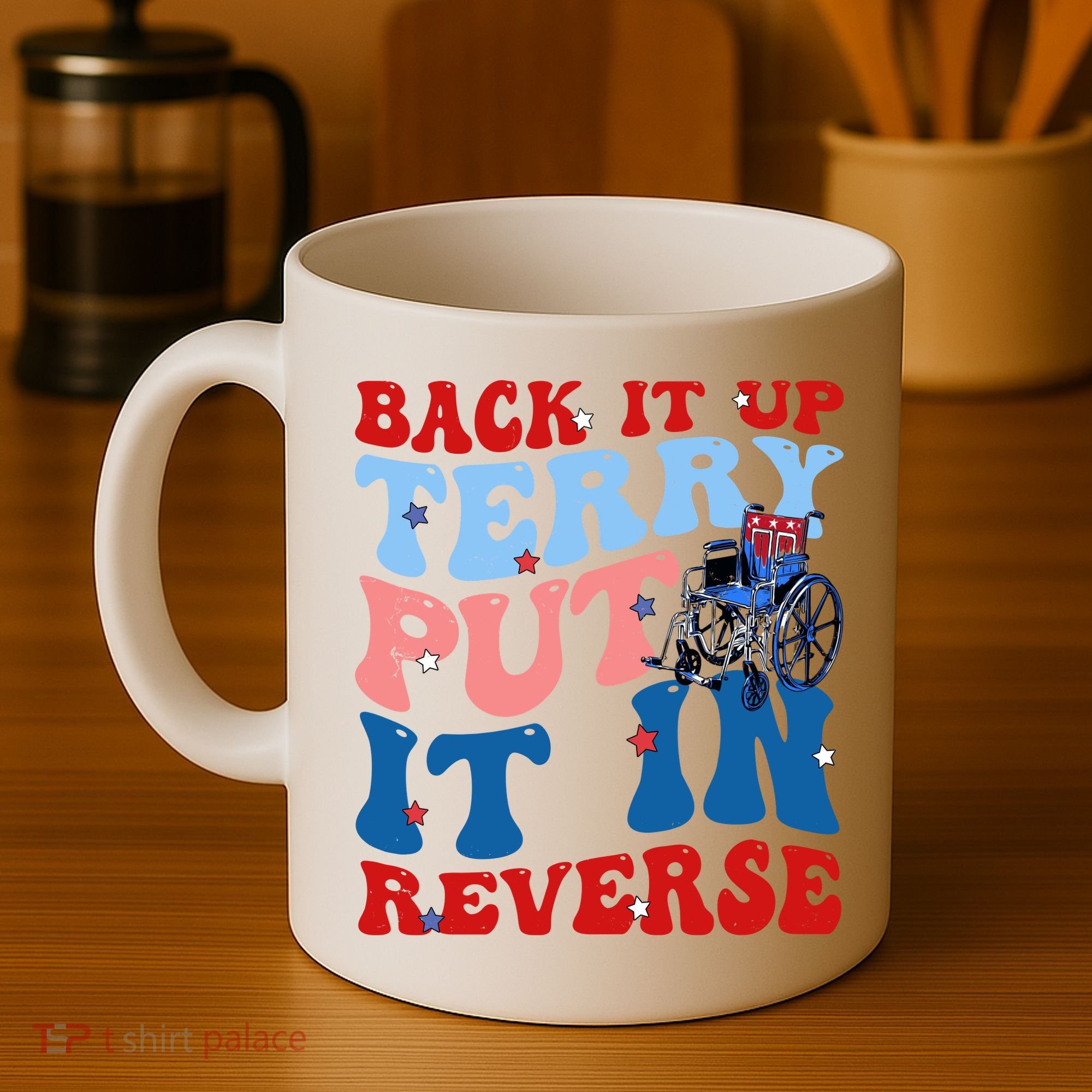 Back It Up Terry Put It In Reverse Funny 4th Of July Coffee Mug