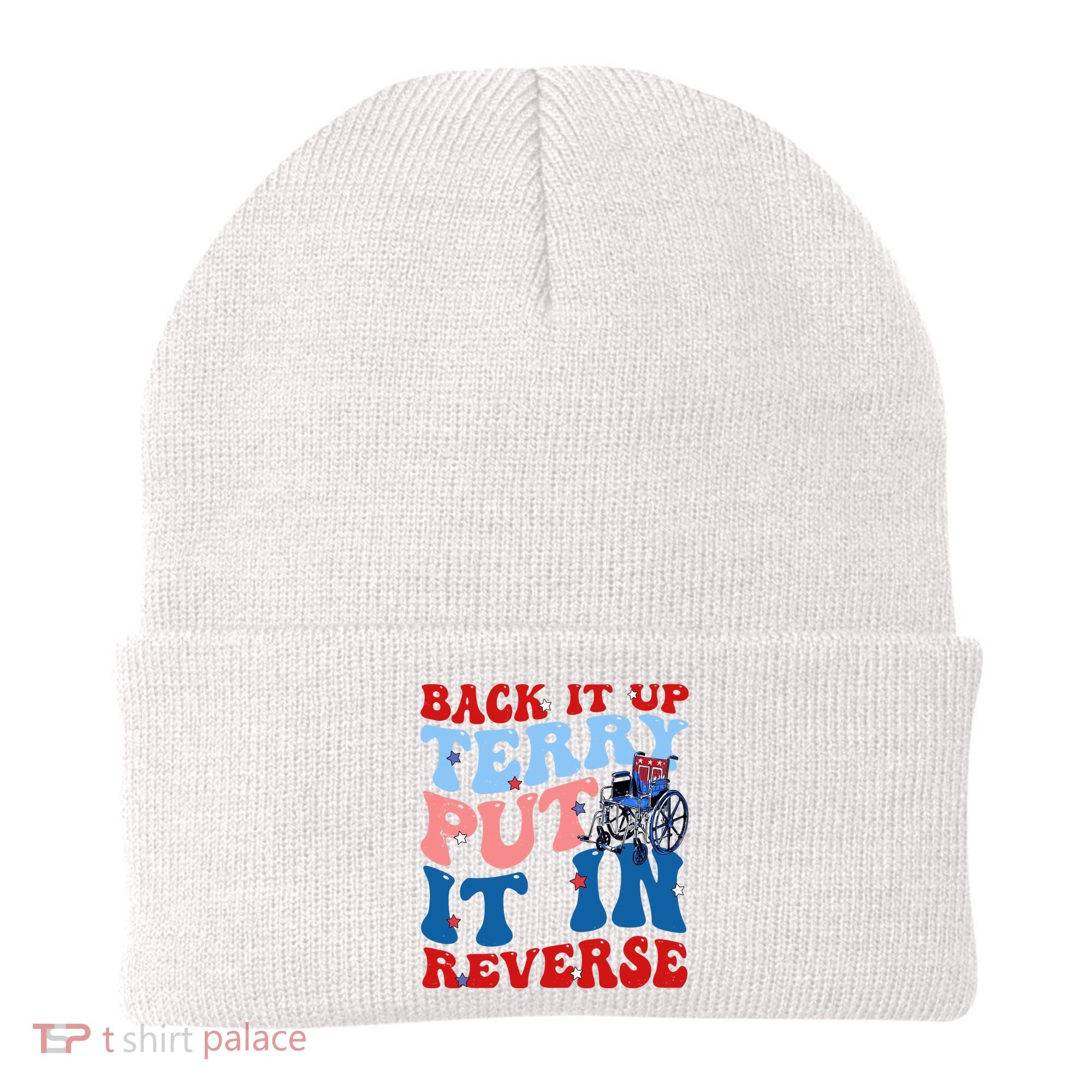 Back It Up Terry Put It In Reverse Funny 4th Of July Beanie