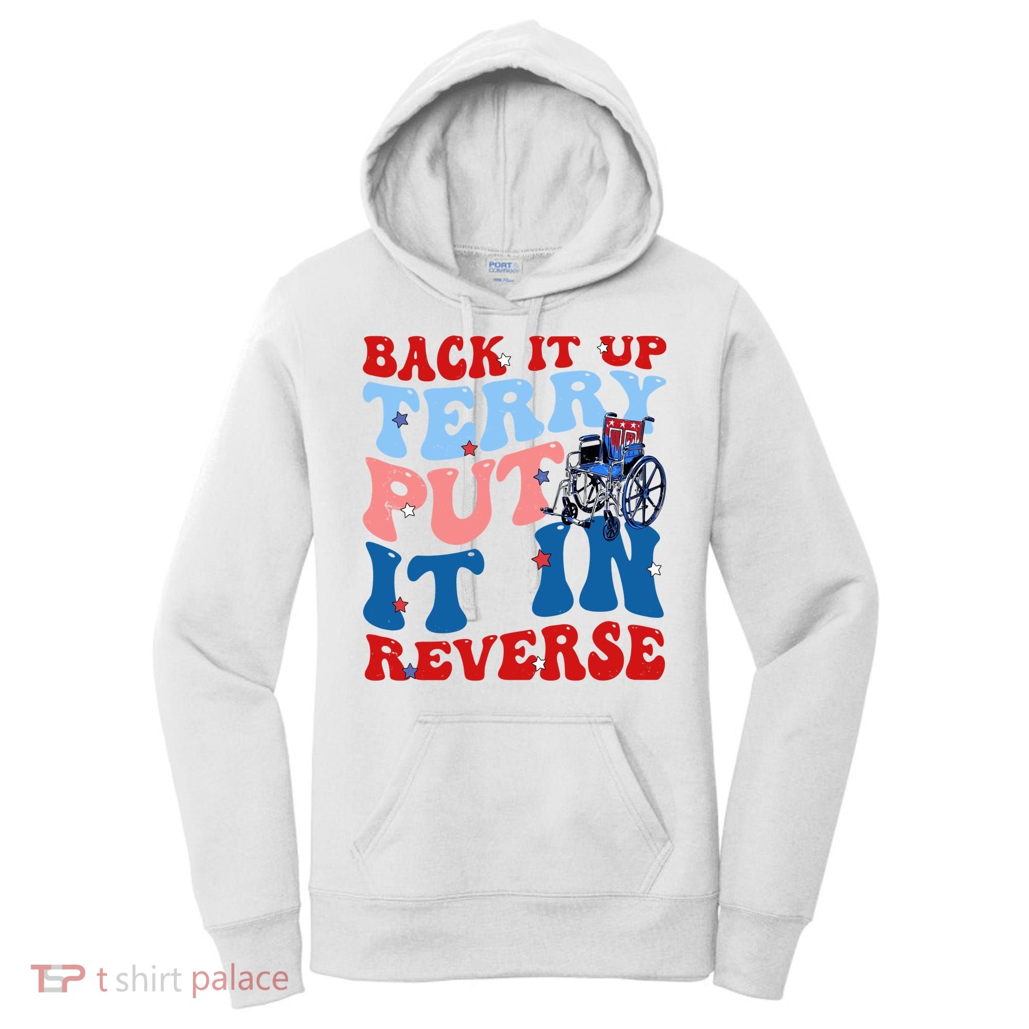Back It Up Terry Put It In Reverse Funny 4th Of July Women's Hoodie