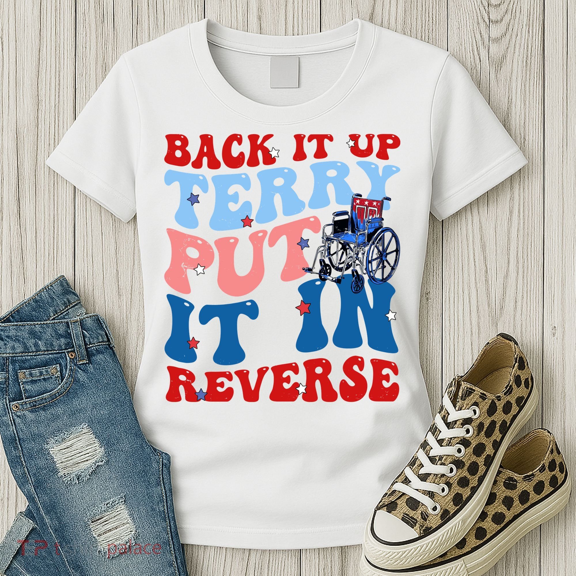 Back It Up Terry Put It In Reverse Funny 4th Of July Women's T-Shirt