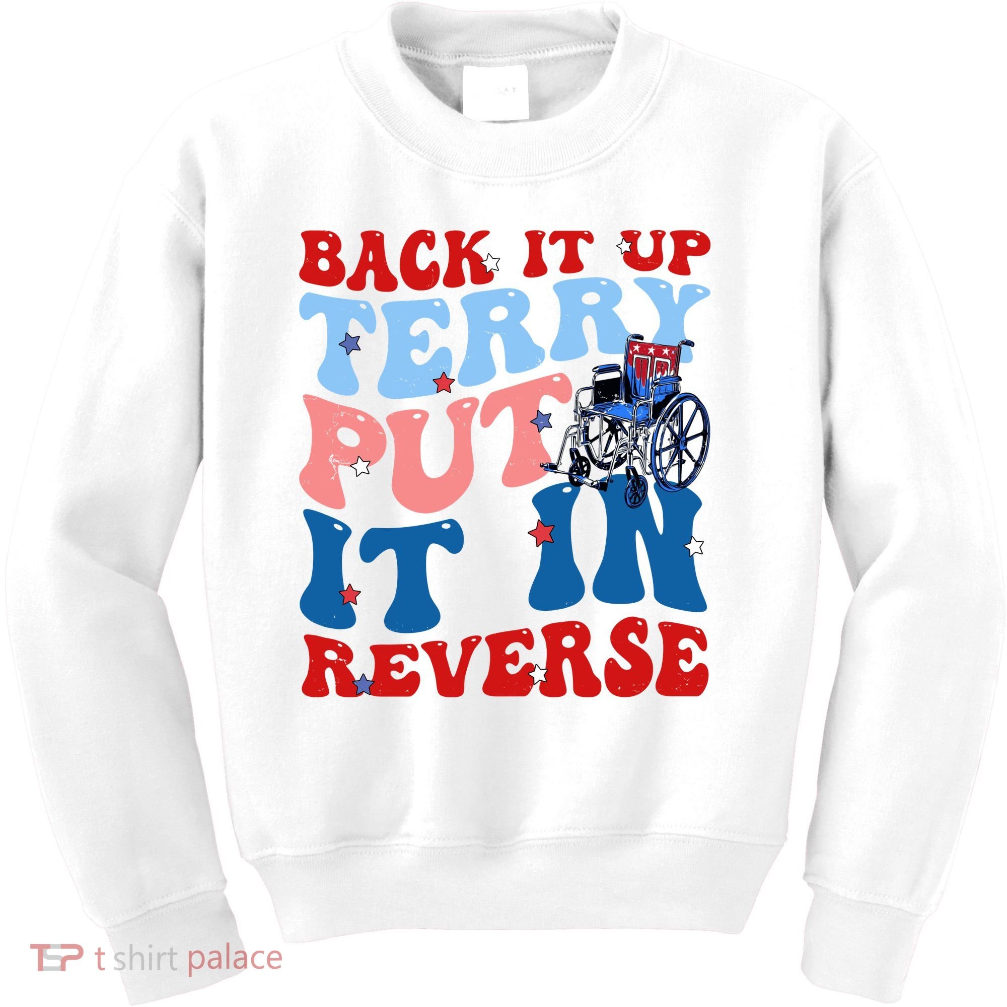 Back It Up Terry Put It In Reverse Funny 4th Of July Kids Sweatshirt