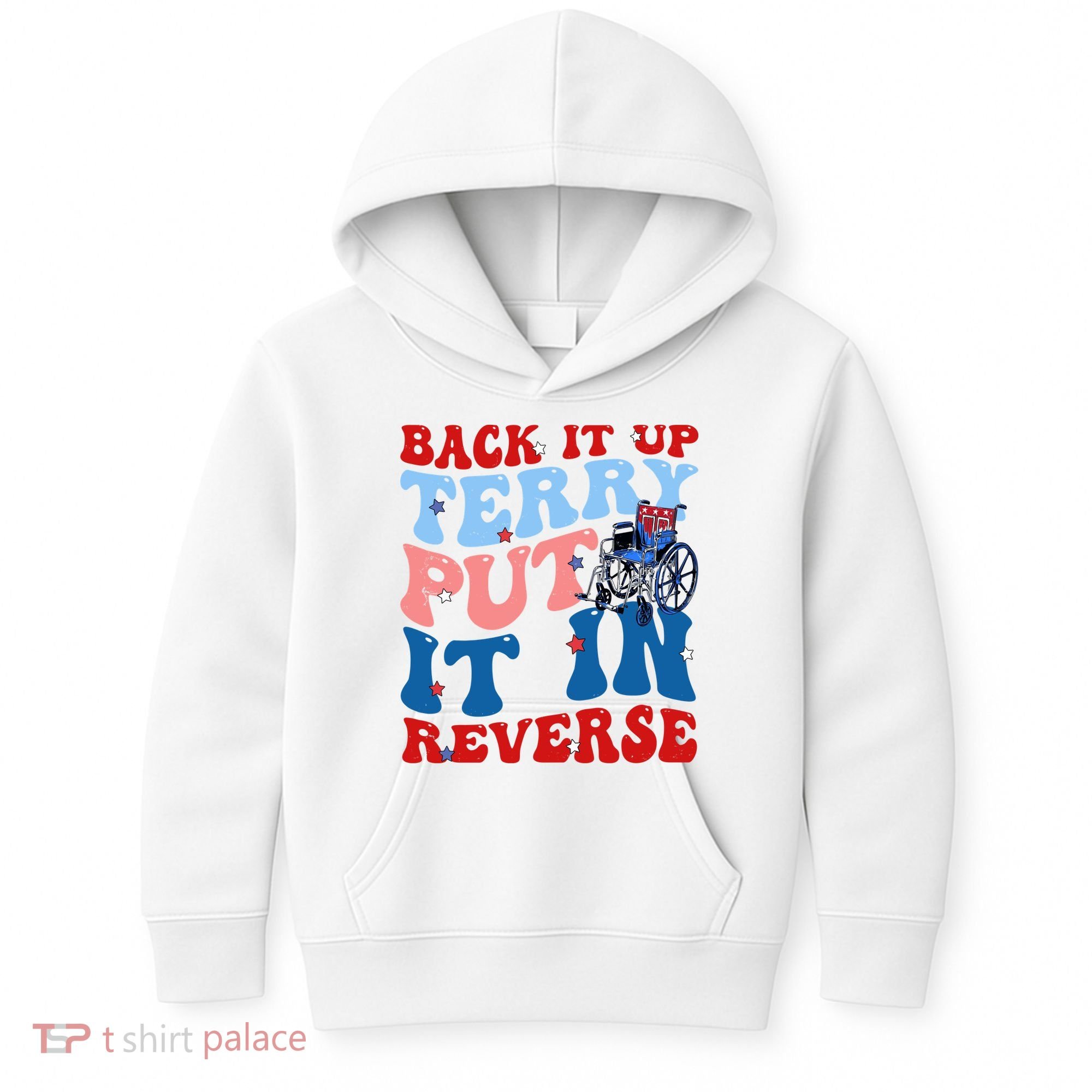 Back It Up Terry Put It In Reverse Funny 4th Of July Kids Hoodie