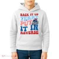 Back It Up Terry Put It In Reverse Funny 4th Of July Kids Hoodie thumb 4