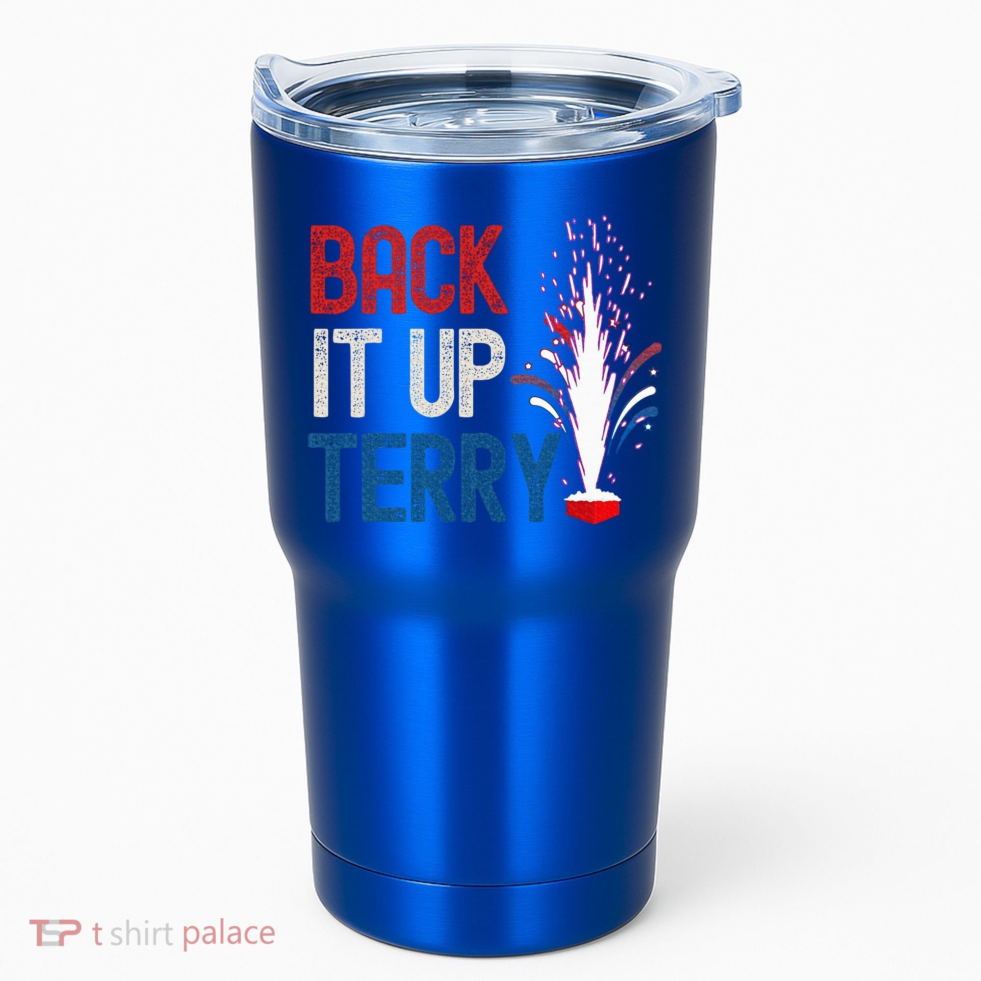 Back It Up Terry 4th Of July Tumbler