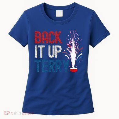 Back It Up Terry 4th Of July Women's T-Shirt