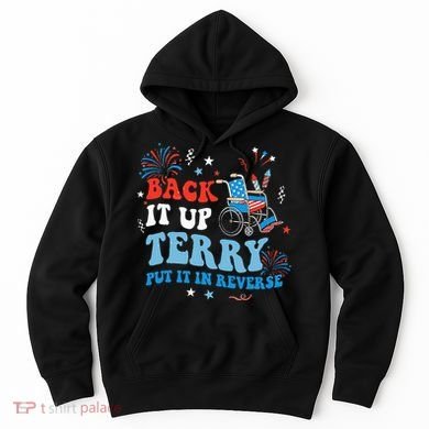 Back It Up Terry Put It In Reverse 4th Of July Hoodie