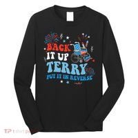 Back It Up Terry Put It In Reverse 4th Of July Long Sleeve Shirt thumb 0