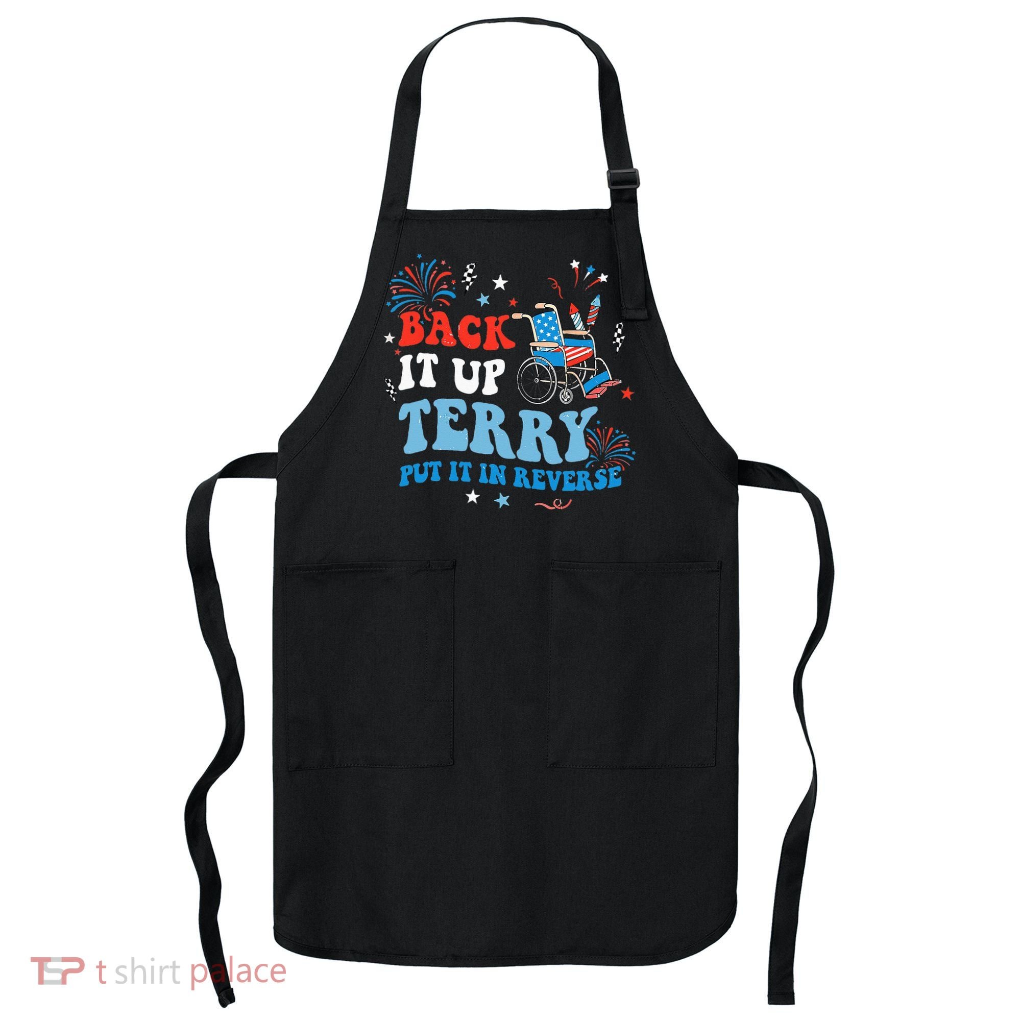 Back It Up Terry Put It In Reverse 4th Of July Apron