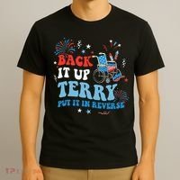 Back It Up Terry Put It In Reverse 4th Of July T-Shirt thumb 3