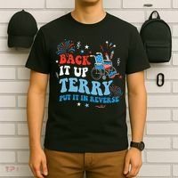 Back It Up Terry Put It In Reverse 4th Of July T-Shirt thumb 6