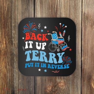 Back It Up Terry Put It In Reverse 4th Of July Coaster