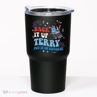 Back It Up Terry Put It In Reverse 4th Of July Tumbler thumb 0