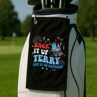 Back It Up Terry Put It In Reverse 4th Of July Golf Towel thumb 2