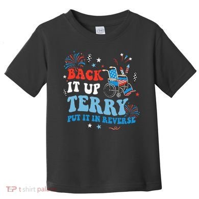 Back It Up Terry Put It In Reverse 4th Of July Toddler T-Shirt