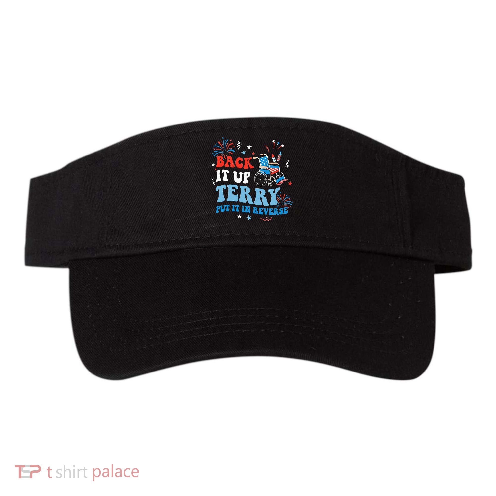 Back It Up Terry Put It In Reverse 4th Of July Visor